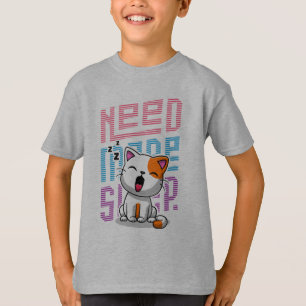 T-shirt Besoin de plus de sommeil   Funny Cat expression d