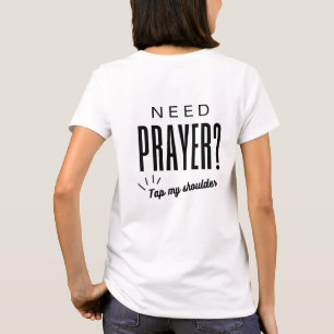 T-shirt Besoin de prière ? Toucher mon épaule