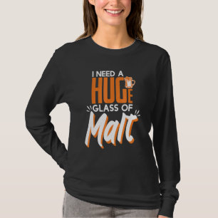 T-shirt Besoin D'Un Verre Énorme De Whiskey Malt