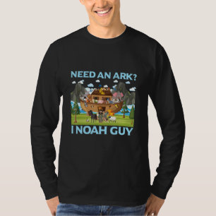 T-shirt Besoin d'une Arche je suis le gars de Noé Drôle de