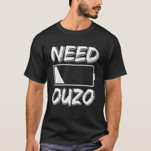T-shirt Besoin Ouzo Pas de batterie Recharger avec Ouzo Pa