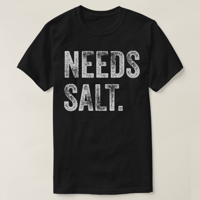T-shirt Besoin Salt Funny Cuisine Cuisine Chef Assistant B (Design devant)