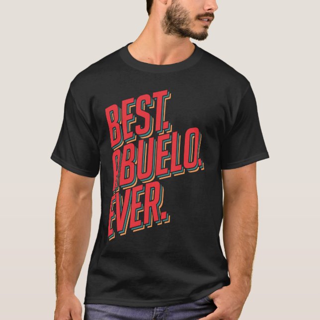 T-shirt Best Abuelo Ever Grandpa (Devant)