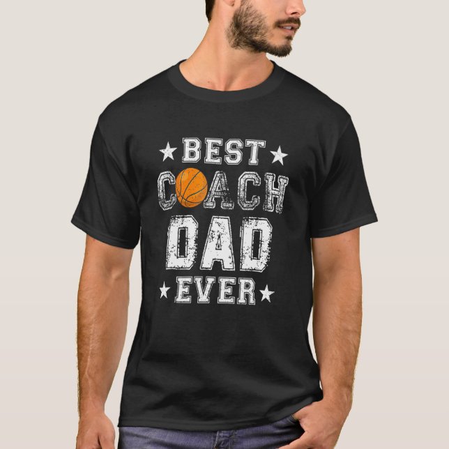 T-shirt Best Basketball Coach Dad Ever  Daddy Papa Fathers (Devant)