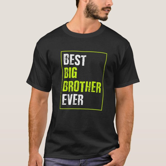 T-shirt Best Big Brother Ever (Devant)
