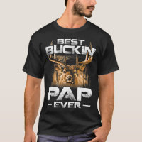 Best Buckin' Pap Ever Tee Deer Hunting Bucking Fat