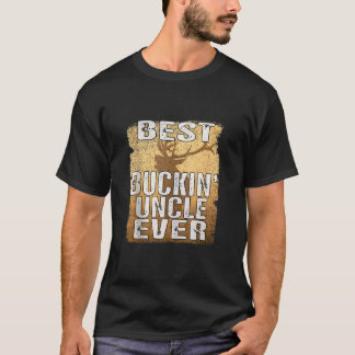 T-shirt Best Buckin Uncle Jamais Chemise Deer Chasse Bucki