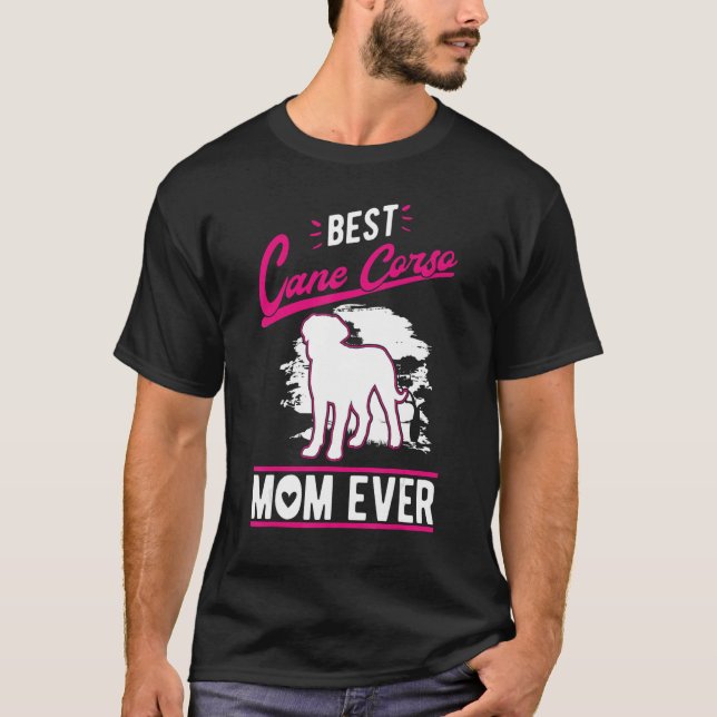 T-shirt Best Cane Corso Mom Ever (Devant)