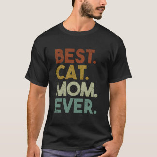 T-shirt Best Cat Mom Ever Crazy Cat Lady