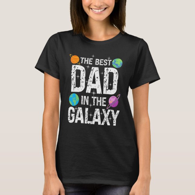T-shirt Best Dad in the Galaxy   Fathers's Day Present for (Devant)