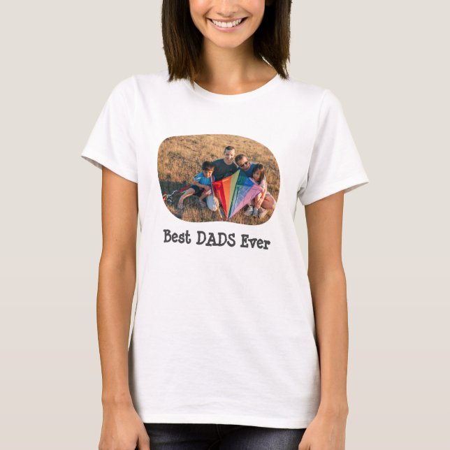 T-shirt Best DADS Ever LGBTQ téléchargez votre photo horiz (Devant)