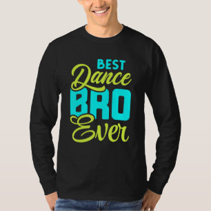 T-shirt Best Dance Bro Jamais