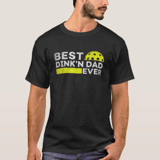 T-shirt Best Dink n Dad Ever Funny Pickleball Father s Day
