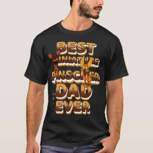 T-shirt Best Dog Dad Ever Miniature Pinscher
