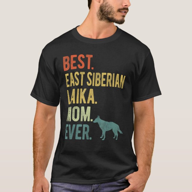 T-shirt Best East Siberian Laika Mom Ever Dog  Mother s Da (Devant)