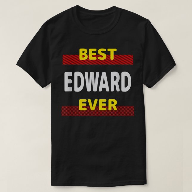 T-shirt Best Edward Ever Amis Nom Buddy Surnom Perso (Design devant)