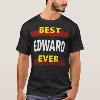 T-shirt Best Edward Ever Amis Nom Buddy Surnom Perso