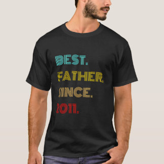 T-shirt Best Father Since 2011 Fathers Day