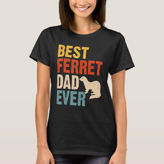 T-shirt Best Ferret Dad Ever (Devant)