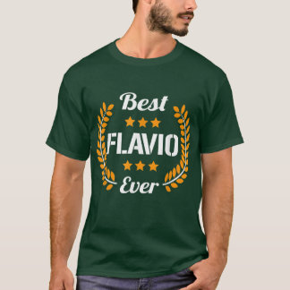 T-shirt Best Flavio Ever Funny Saying First Name Flavio