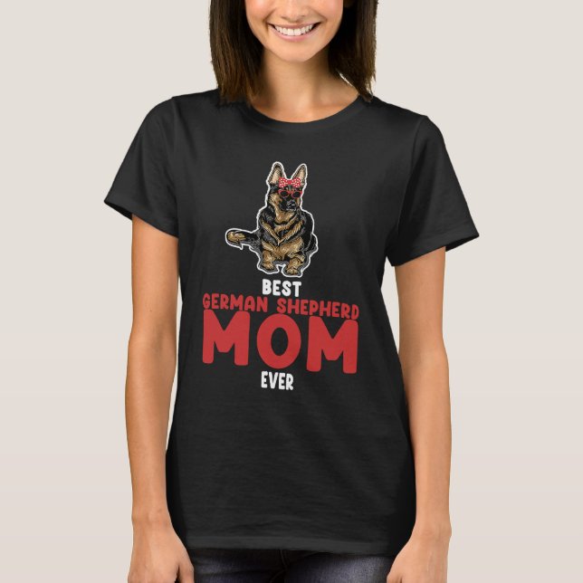 T-shirt best German shepherd mom ever german shepherd (Devant)