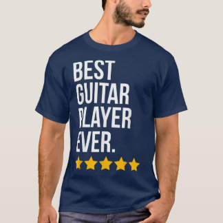 T-shirt Best Guitar Player Ever Guitarist Funny Guitar Pla