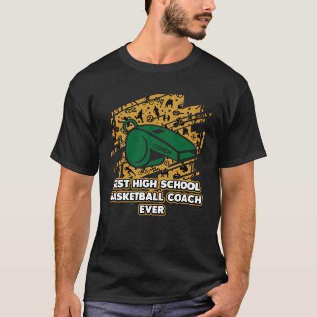 T-shirt Best High School Basketball Coach Ever  Coaching H (Devant)