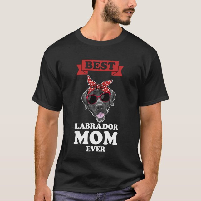 T-shirt best labrador mom ever labrador (Devant)