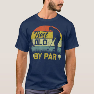 T-shirt Best Lolo By Par Fathers Day Golf Lover Golfer