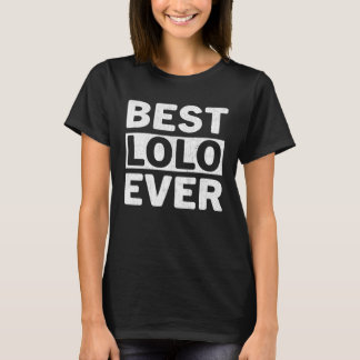 T-shirt Best Lolo Ever  Fathers Day Lolo