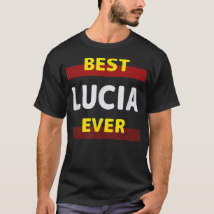 T-shirt Best Lucia Ever Amis Nom Buddy Surnom Personne