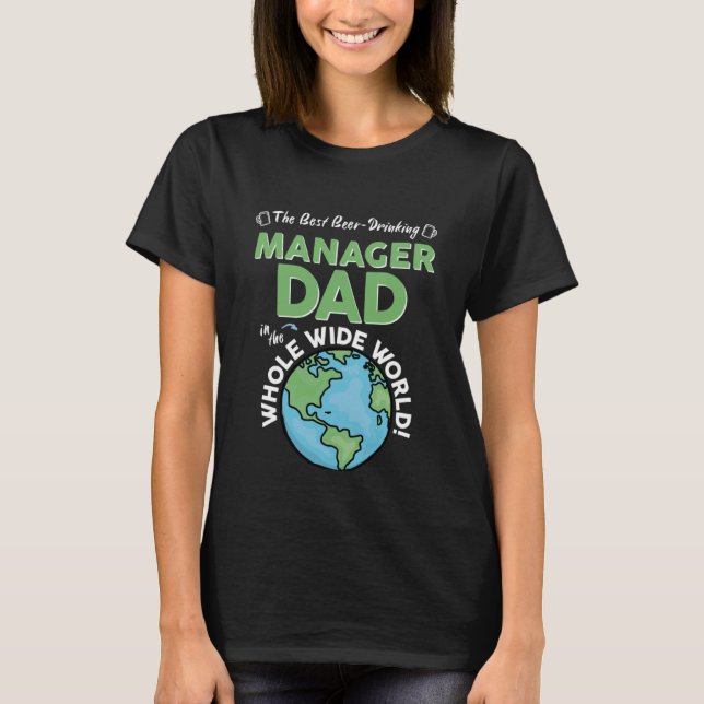 T-shirt Best Manager Dad In The Whole Wide World Father's  (Devant)