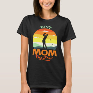 T-shirt Best Mom By Par Fête des pères Golf