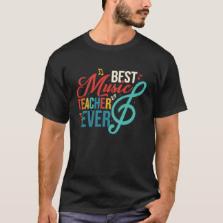 T-shirt Best Music Teacher Ever Education Notes Instrument