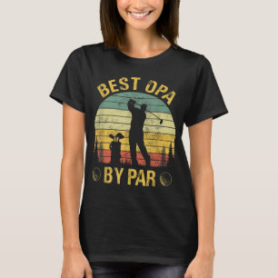 T-shirt Best Opa By Par Golf Lover Fête des pères amusante