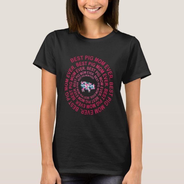 T-shirt Best Pig Mom Ever Spiral Mother s Day (Devant)