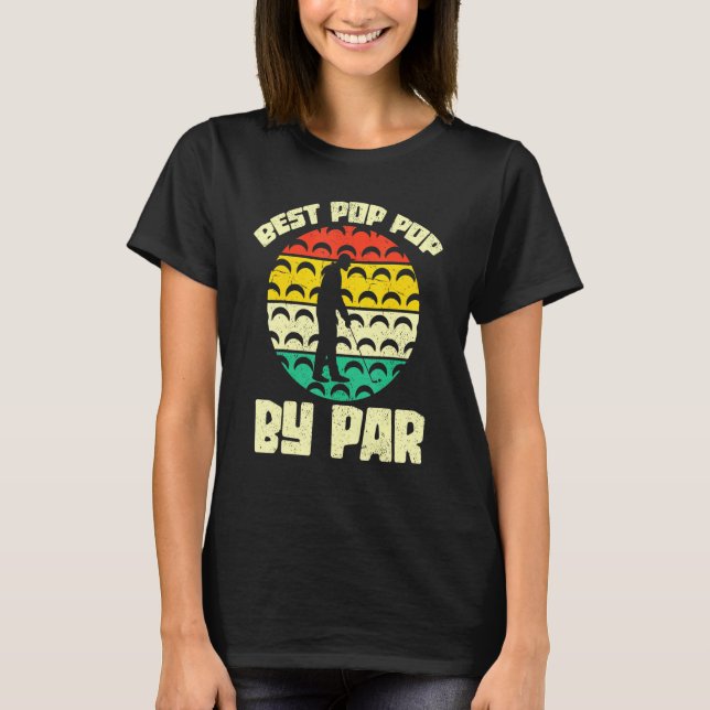 T-shirt Best Pop Pop Par Par Par Golfing Golfer Grandpa Re (Devant)