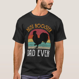 T-shirt Best Rooster Daddy Ever  chickens Hen  farmer