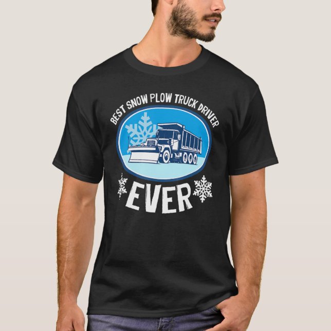 T-shirt Best Snow Plow Truck Driver Ever (Devant)