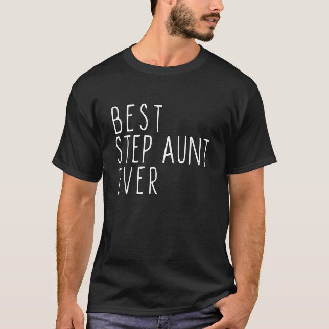 T-shirt Best Step Aunt Ever  Cool StepAunt (Devant)