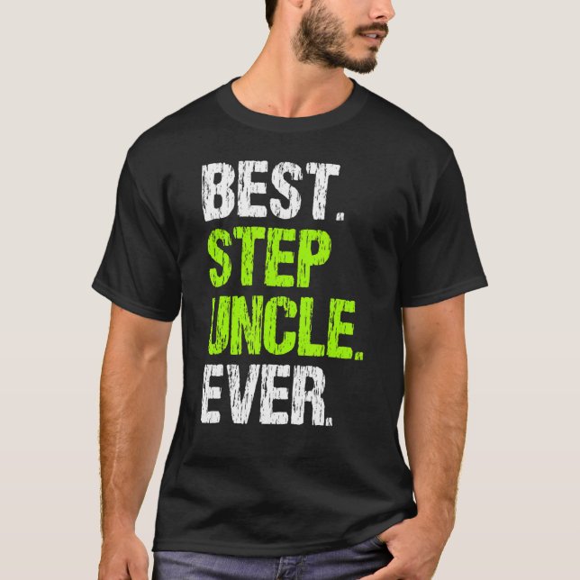 T-shirt Best Step Uncle Ever Cool  StepUncle (Devant)