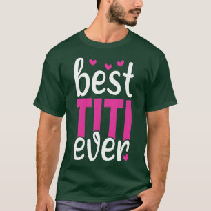 T-shirt Best Titi Ever