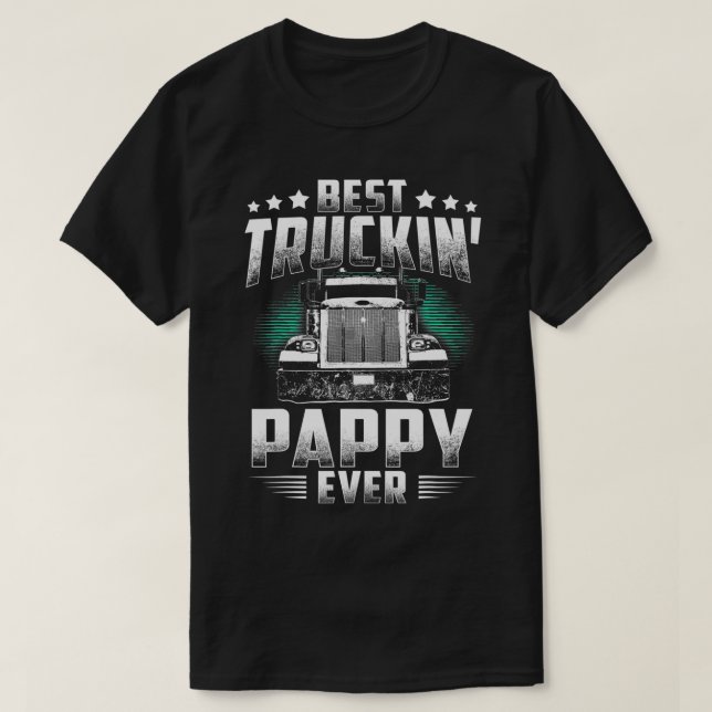 T-shirt Best Truckin' Pappy Ever Father's Day Tee Xmas Tru (Design devant)