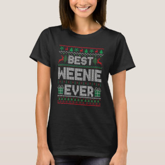 T-shirt Best Weenie Ever Christmas Pajamas Matching Ugly X