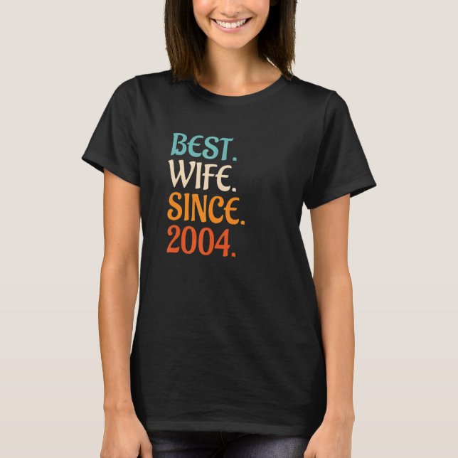 T-shirt Best Wife Since 2004 18th wedding anniversary 2 (Devant)