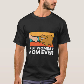 T-shirt Best Wombat Mom Ever Love Australian Wombats