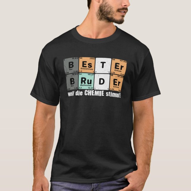 T-shirt Bester Bruder weder die Chemie Stimmt Dit (Devant)