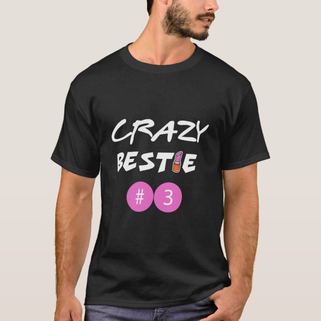 T-shirt Bestie folle pour 3 (Devant)