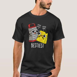 T-shirt Besties Funny Fromage Grater Puns Dark BG