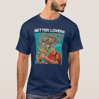T-shirt Better Lovers Highly Irresponsible Album Art vinta